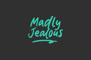 Madly Jealous