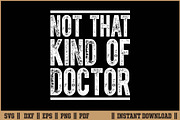 Not That Kind of Doctor Funny SVG, a Healthcare Illustration by Handy Arts Studio (Thumbnail 1 of 3)