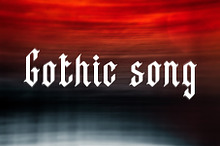 Gothic song. Gothic Blackletter.