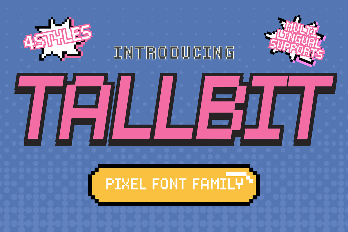Tallbit is Pixel Family Font, a Sans Serif Font by Brown Cupple (Photo 1 of 11)