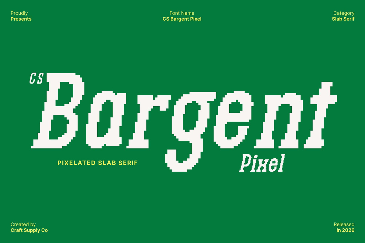 CS Bargent Pixel, a Slab Serif Font by Craft Supply Co. (Photo 1 of 8)