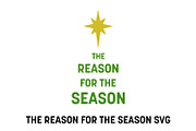 The Reason for the Season SVG, a Graphic by PinkHouseCollection (Thumbnail 1 of 3)