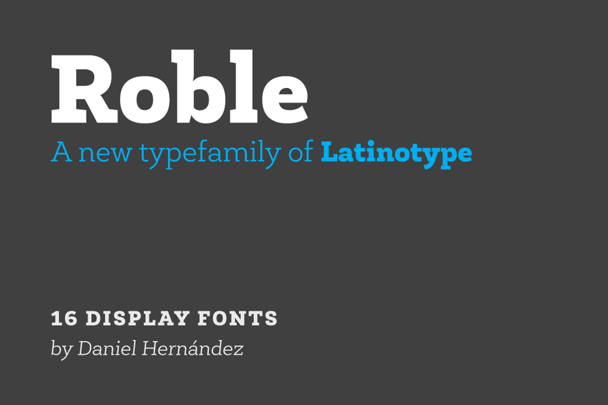 Roble, a Slab Serif Font by Latinotype (Photo 1 of 6)