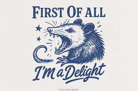 First Of All Im a Delight PNG, an Illustration by SharpMarketplace