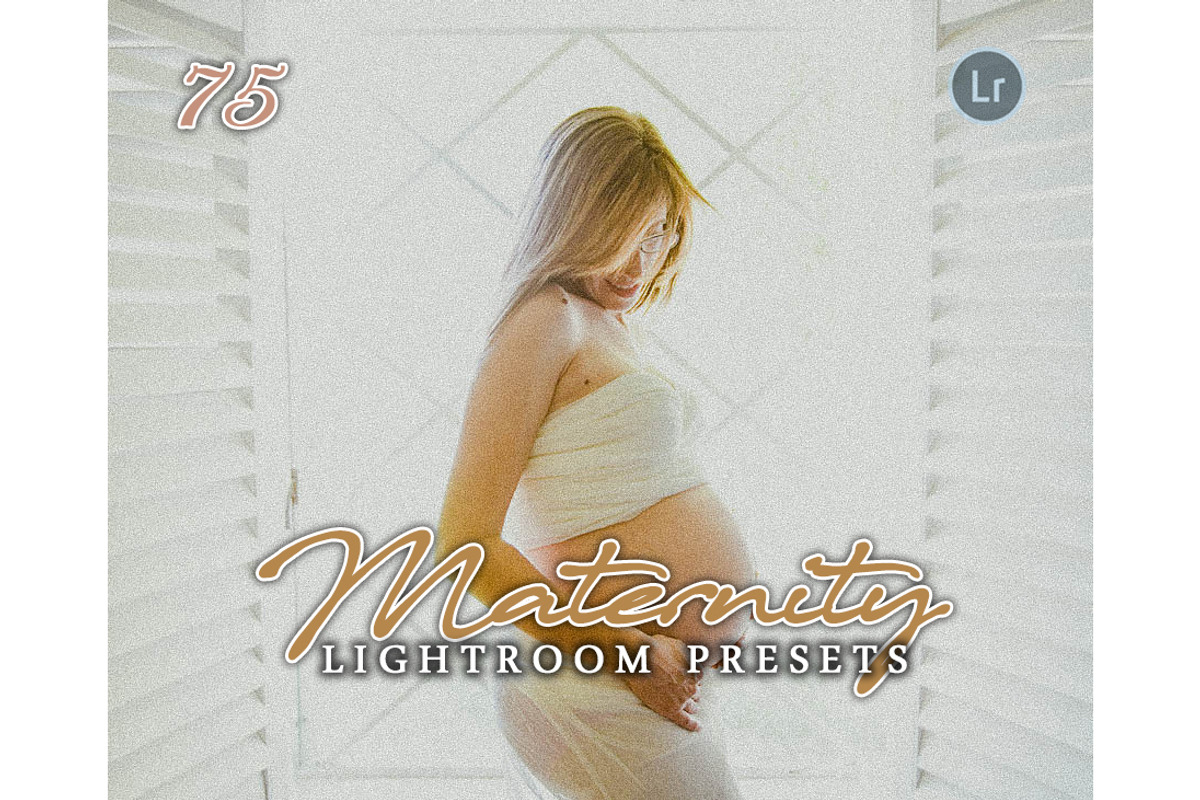 75 Maternity Lightroom Presets