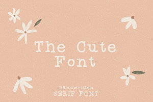 The Cute Font / handwritten serif