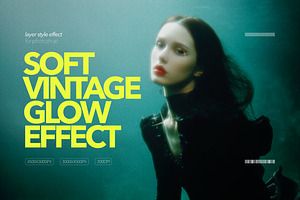 Soft Vintage Glow Effect, a Layer Style Add-On by Milka