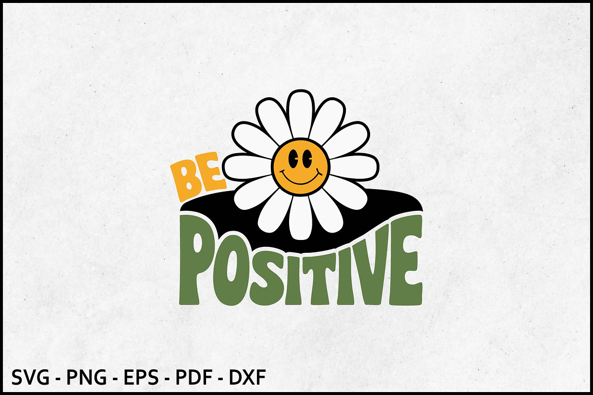 Be Positive Daisy Smile Flower SVG, an Object Graphic by BeeCraftR (Photo 1 of 2)