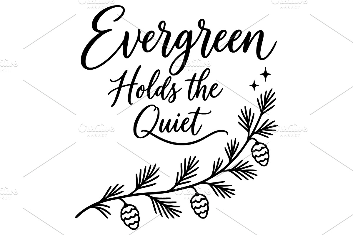 Evergreen Holds the Quiet SVG, an Object Illustration by Ghagra (Photo 2 of 6)
