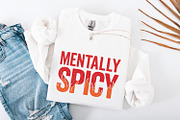 Mentally Spicy PNG, Funny Quote, an Illustration by SharpMarketplace (Thumbnail 4 of 9)