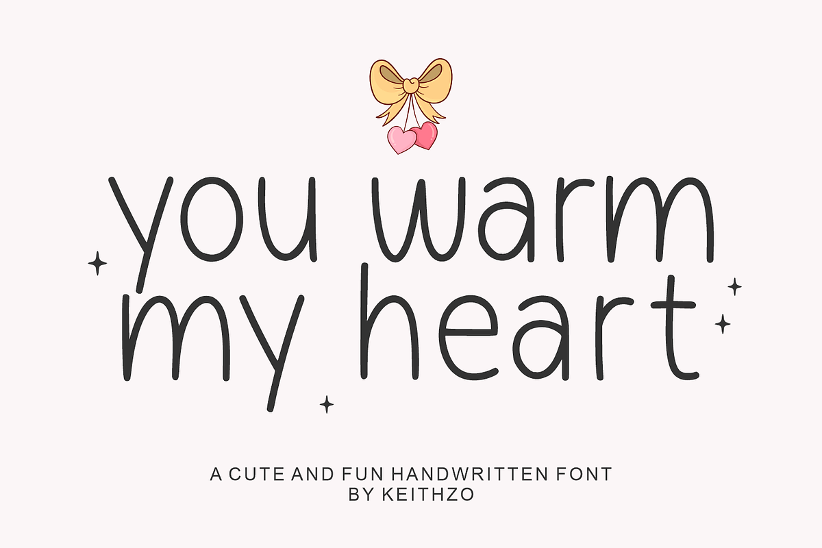 You Warm My Heart - Valentine's Font, a Handwritten Font by Keithzo (Photo 1 of 7)