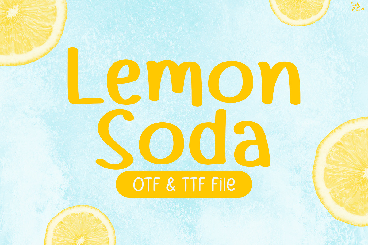 Lemon Soda | Fun Handwriting Font, a Handwritten Font by LivelyAutumn11.11 (Photo 1 of 5)
