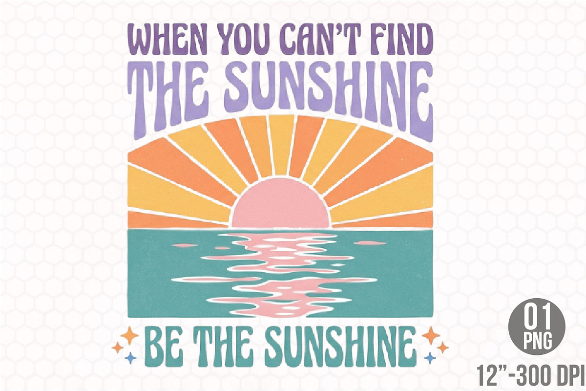 Be The Sunshine Summer PNG, a Seasonal Illustration by Designking (Photo 1 of 4)