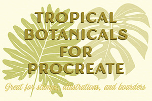 Tropical Botanical Procreate Brushes