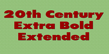 20th Century Extra Bold Extended