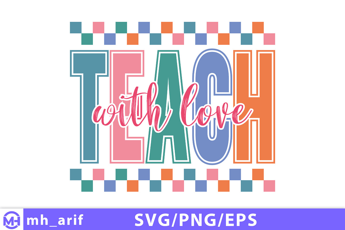 Teach with love typography design, an Object Graphic by mh_arif (Photo 1 of 4)