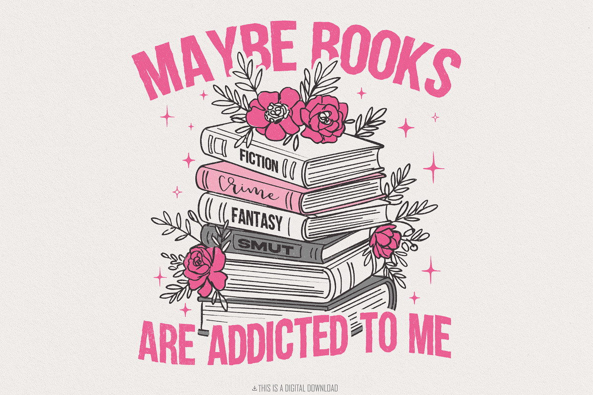Books Are Addicted To Me PNG, Book, an Illustration by SharpMarketplace (Photo 1 of 9)