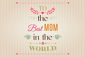 To the Best Mom in the world