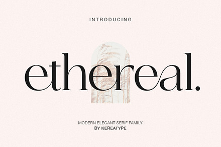 Ethereal - Elegant Serif Family, a Serif Font by Kereatype
