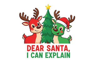 Dear Santa, I Can Explain Christmas, an Illustration by CraftArtStudio