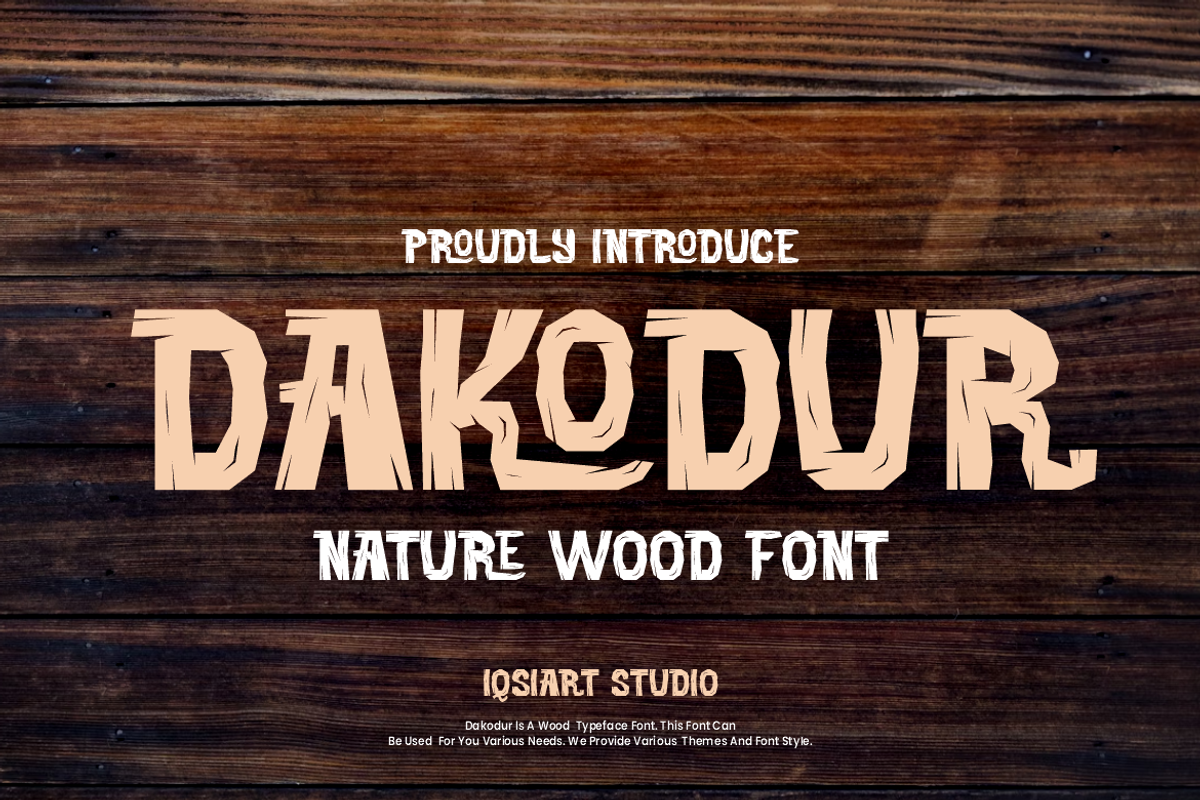 Dakodur - Nature Wood Font, a Sans Serif Font by Iqsiart Studio (Photo 1 of 7)