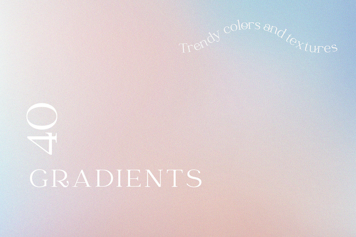 40 Trendy Gradients, a Texture Graphic by Letters-Shmetters (Photo 1 of 11)