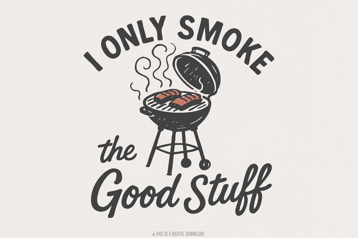 I Only Smoke The Good Stuff PNG, an Illustration by SharpMarketplace (Photo 1 of 9)