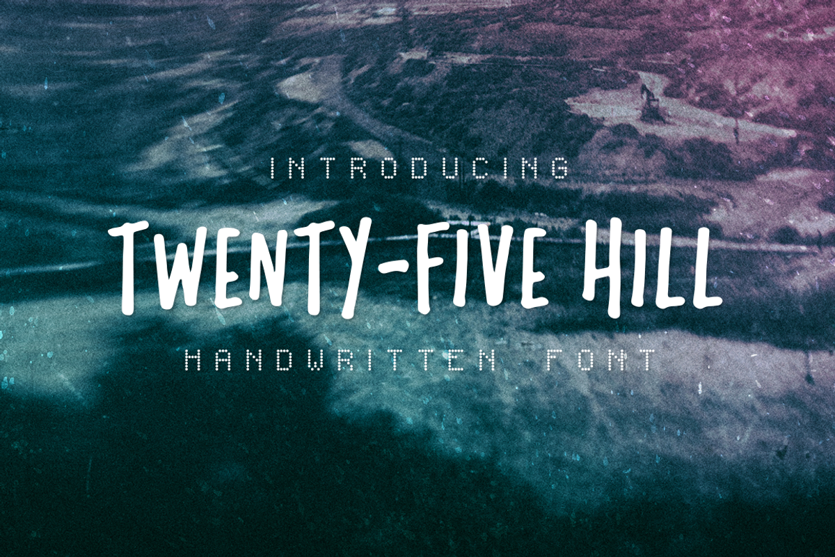 Twenty-Five Hill Font