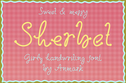 Sherbet. Sweet and Messy Girly Font