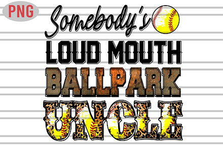 somebodys loud mouth ballpark uncle, an Object Graphic by Yoweslah
