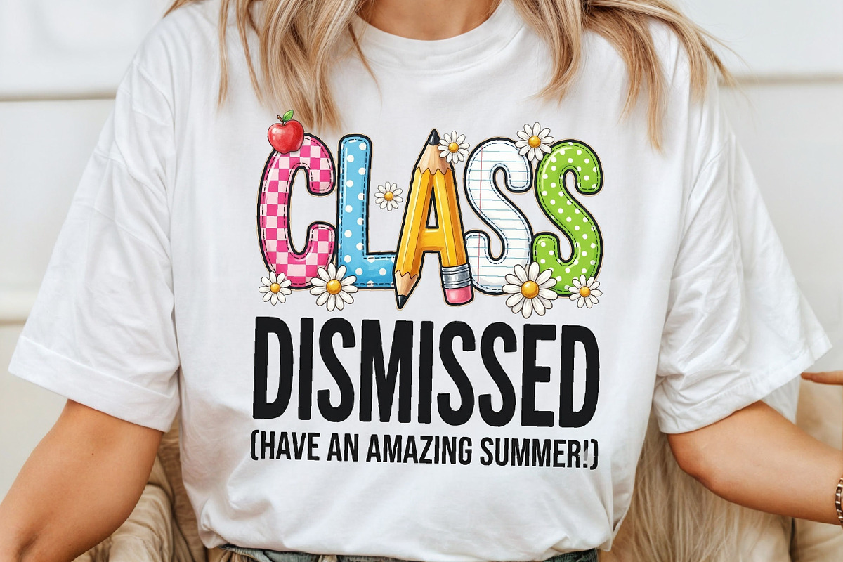 Class Dismissed PNG End of School, an Object Graphic by Sublimation Artist (Photo 4 of 9)
