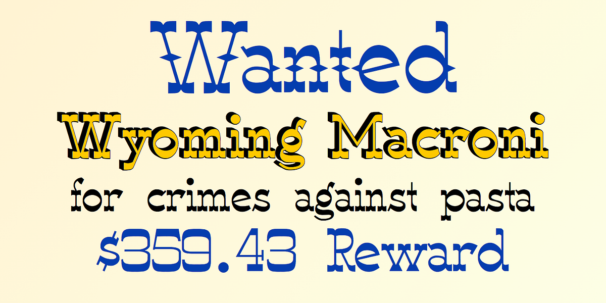Wyoming Macroni, a Font by Ingrimayne Type (Photo 2 of 5)