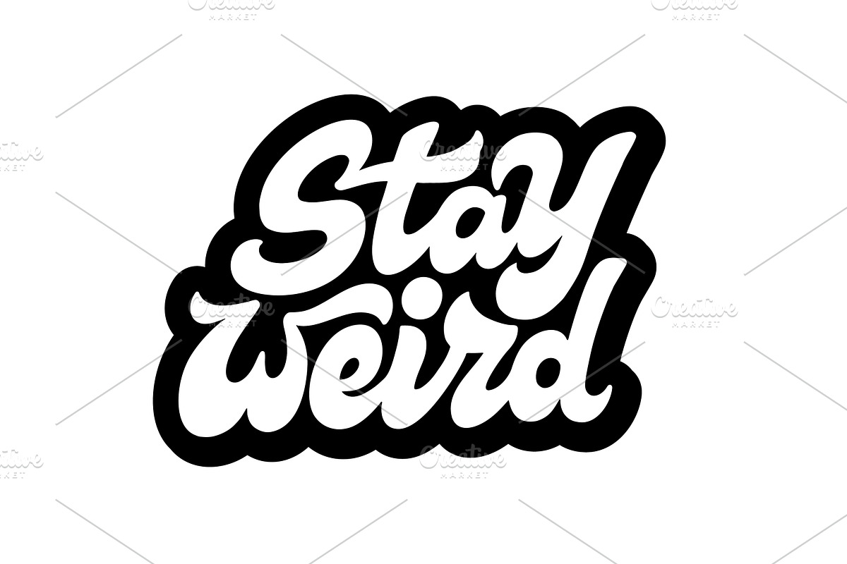 Stay Weird vector lettering, an Illustration by Zagach Letters