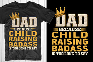 Dad Because Child Is Too Long To Say, an Object Graphic by T-shirt Pond