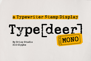 TypedeerMono - Typewriter Stamp Font, a Slab Serif Font by Drizy