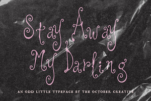 Stay Away My Darling Weird Font