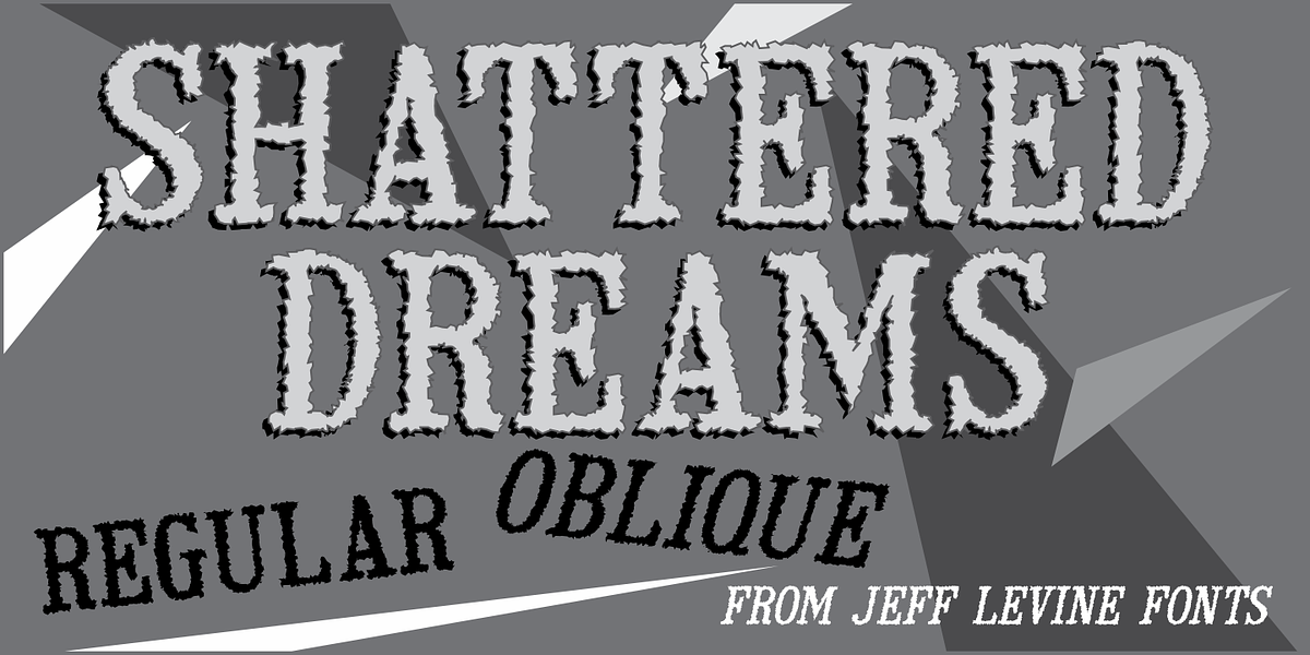 Shattered Dreams JNL, a Slab Serif Font by Jeff Levine Fonts (Photo 1 of 5)