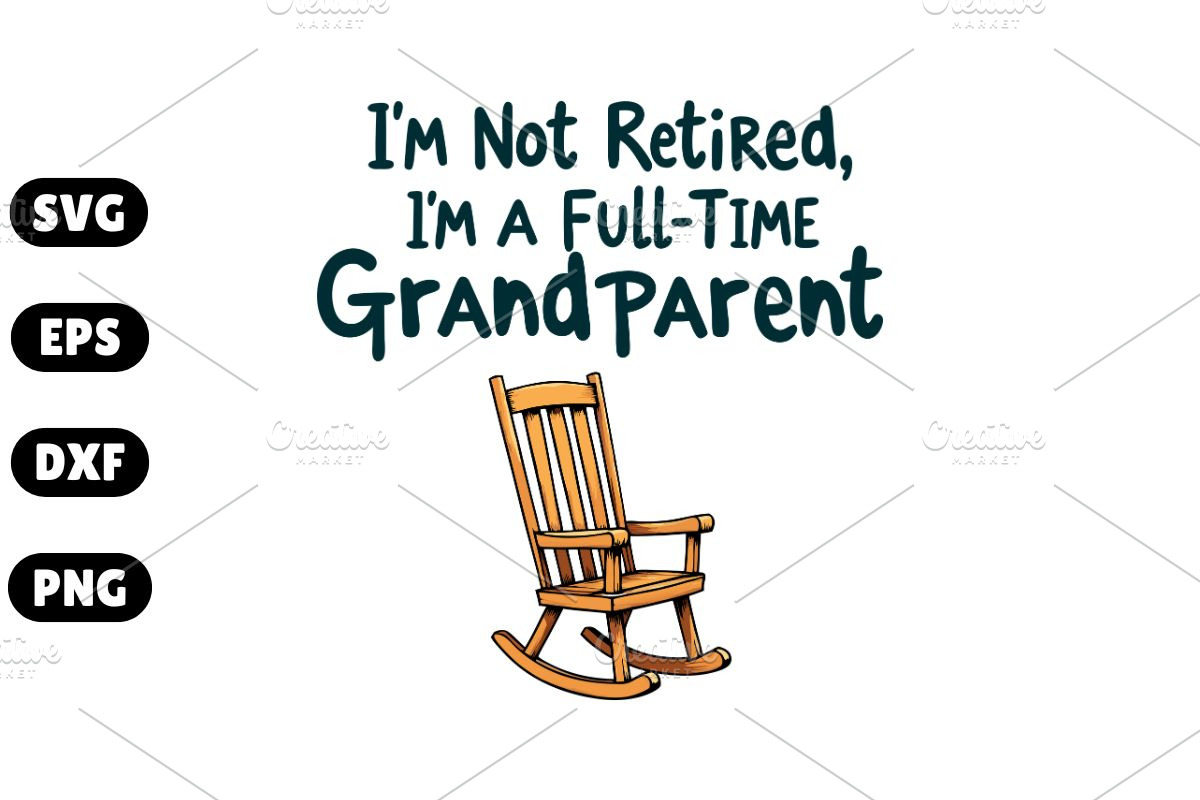 I'm Not Retired, I'm a Full-Time SVG, an Illustration by Awieee1 (Photo 1 of 4)