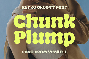 Chunk Plump - Groovy Chunky Font