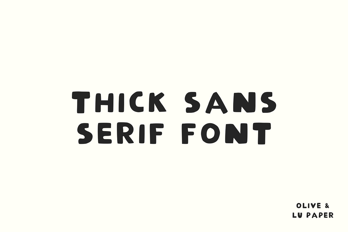 Thick Sans Serif Font, a Sans Serif Font by Olive & Lu Paper (Photo 1 of 2)