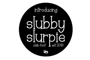 Slubby Slurpie - Simple Stylish Font, a Slab Serif Font by Dm Studio