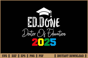 Doctor of Education Ed.D Done 2025, a Texture Graphic by Handy Arts Studio