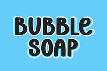 Bubble Soap