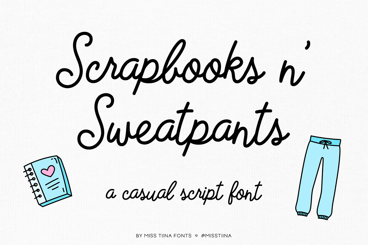 Scrapbooks n' Sweatpants Font, a Script Font by Miss Tiina (Photo 1 of 3)