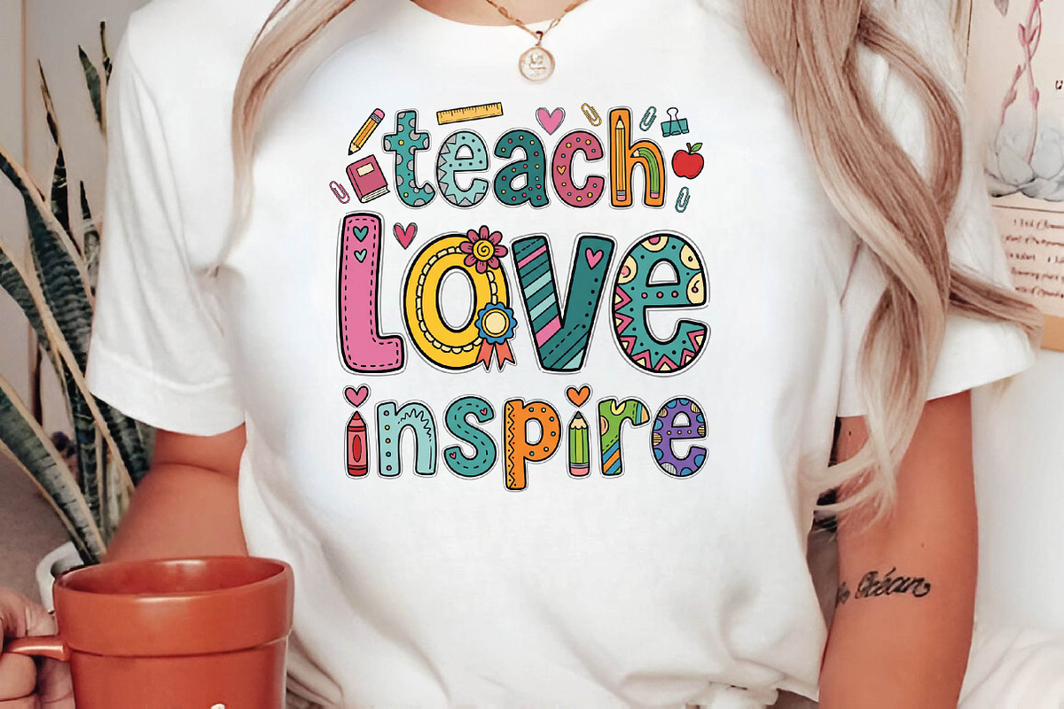Teach Love Inspire Teacher PNG, a Seasonal Illustration by DreamPrint404 (Photo 5 of 6)