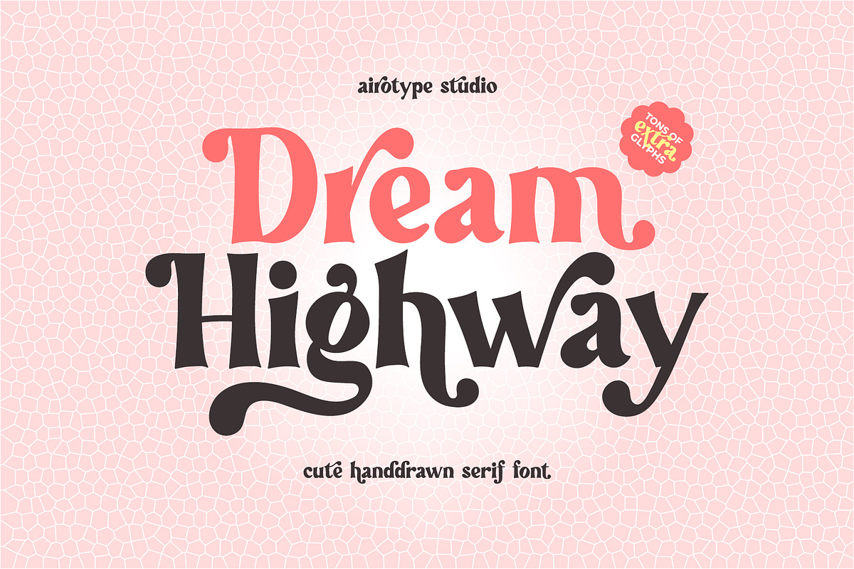 Dream Highway - Cute Serif Font, a Serif Font by Airotype (Photo 1 of 15)