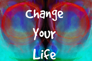 Change Your Life. Inspirational Card