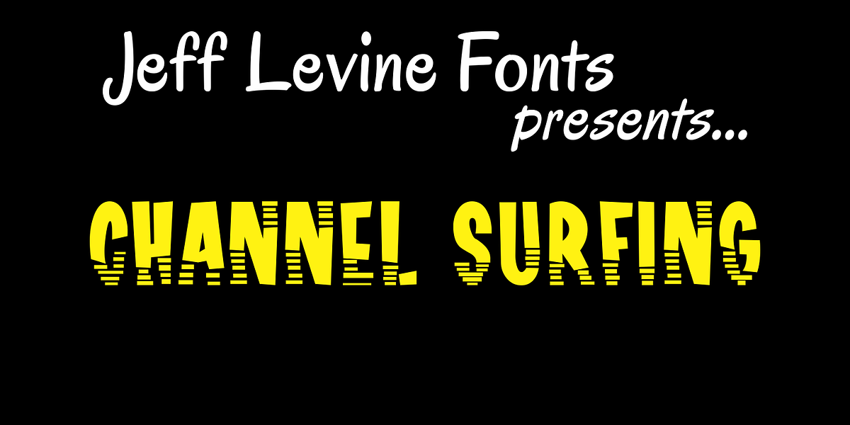 Channel Surfing JNL, a Font by Jeff Levine Fonts