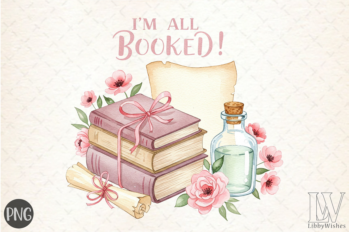 I'm All Booked Sublimation PNG, an Illustration by Libby Wishes (Photo 1 of 6)