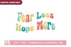 Fear Less Hope More SVG Cut Files